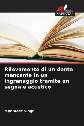 Rilevamento di un dente mancante in un ingranaggio tramite un segnale acustico