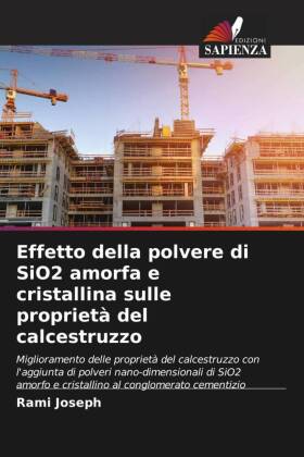 Effetto della polvere di SiO2 amorfa e cristallina sulle proprietà del calcestruzzo