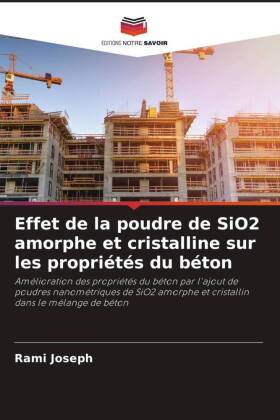 Effet de la poudre de SiO2 amorphe et cristalline sur les propriétés du béton