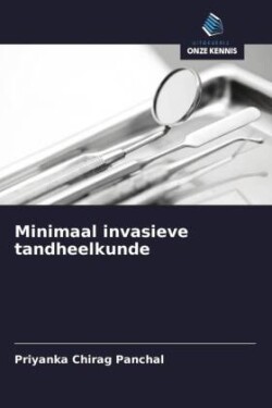 Minimaal invasieve tandheelkunde