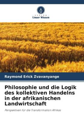 Philosophie und die Logik des kollektiven Handelns in der afrikanischen Landwirtschaft