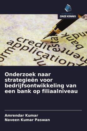 Onderzoek naar strategieën voor bedrijfsontwikkeling van een bank op filiaalniveau