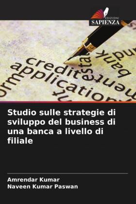 Studio sulle strategie di sviluppo del business di una banca a livello di filiale