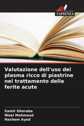 Valutazione dell'uso del plasma ricco di piastrine nel trattamento delle ferite acute