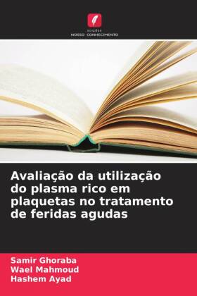 Avaliação da utilização do plasma rico em plaquetas no tratamento de feridas agudas