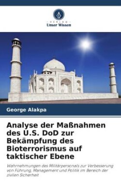 Analyse der Maßnahmen des U.S. DoD zur Bekämpfung des Bioterrorismus auf taktischer Ebene