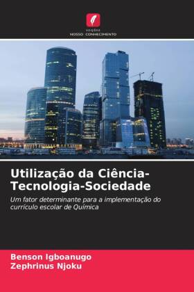 Utilização da Ciência-Tecnologia-Sociedade