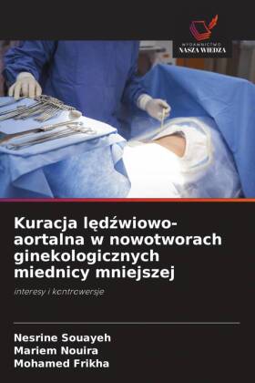 Kuracja lędźwiowo-aortalna w nowotworach ginekologicznych miednicy mniejszej