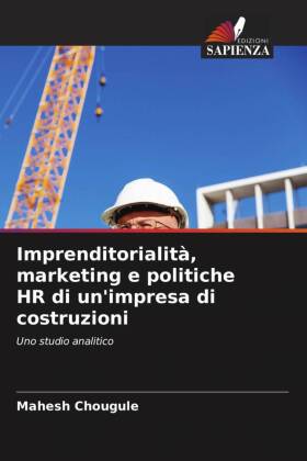 Imprenditorialità, marketing e politiche HR di un'impresa di costruzioni