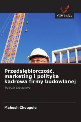 Przedsiębiorczośc, marketing i polityka kadrowa firmy budowlanej