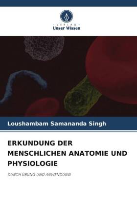 Erkundung Der Menschlichen Anatomie Und Physiologie