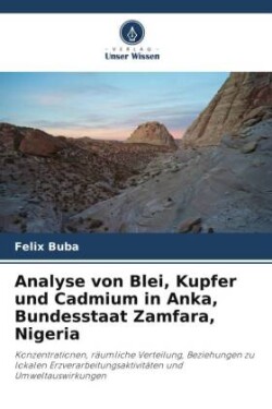 Analyse von Blei, Kupfer und Cadmium in Anka, Bundesstaat Zamfara, Nigeria