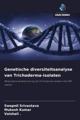 Genetische diversiteitsanalyse van Trichoderma-isolaten