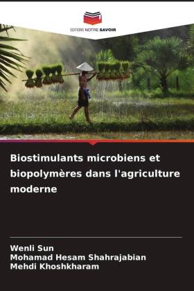 Biostimulants microbiens et biopolymères dans l'agriculture moderne