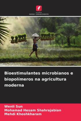 Bioestimulantes microbianos e biopolímeros na agricultura moderna