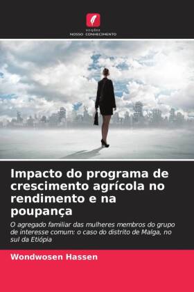 Impacto do programa de crescimento agrícola no rendimento e na poupança