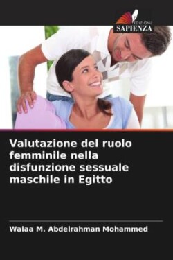 Valutazione del ruolo femminile nella disfunzione sessuale maschile in Egitto