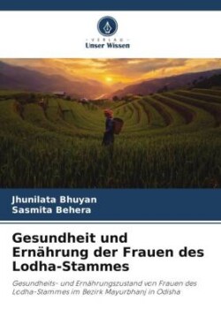 Gesundheit und Ernährung der Frauen des Lodha-Stammes