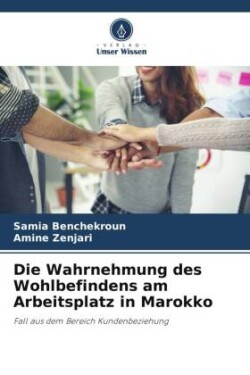 Die Wahrnehmung des Wohlbefindens am Arbeitsplatz in Marokko