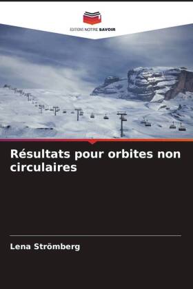 Résultats pour orbites non circulaires