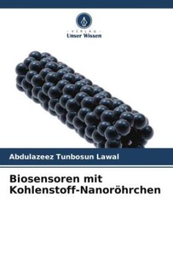 Biosensoren mit Kohlenstoff-Nanoröhrchen