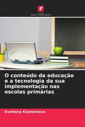 O conteúdo da educação e a tecnologia da sua implementação nas escolas primárias