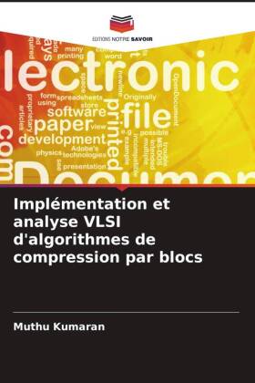 Implémentation et analyse VLSI d'algorithmes de compression par blocs