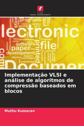 Implementação VLSI e análise de algoritmos de compressão baseados em blocos