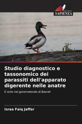 Studio diagnostico e tassonomico dei parassiti dell'apparato digerente nelle anatre