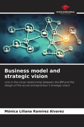 Business model and strategic vision