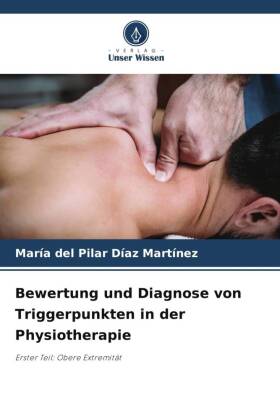 Bewertung und Diagnose von Triggerpunkten in der Physiotherapie