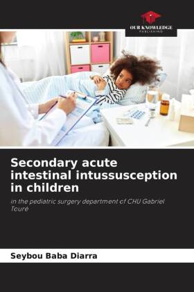 Secondary acute intestinal intussusception in children