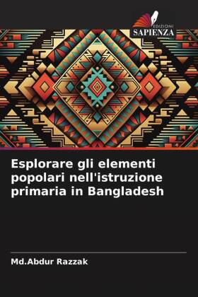 Esplorare gli elementi popolari nell'istruzione primaria in Bangladesh