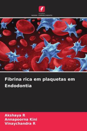 Fibrina rica em plaquetas em Endodontia