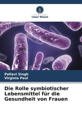 Die Rolle symbiotischer Lebensmittel für die Gesundheit von Frauen