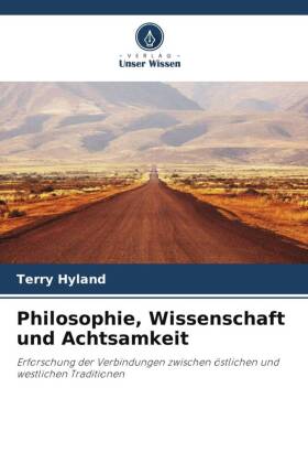 Philosophie, Wissenschaft und Achtsamkeit