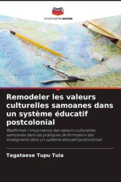 Remodeler les valeurs culturelles samoanes dans un système éducatif postcolonial