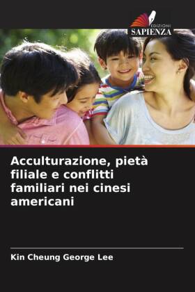 Acculturazione, pietà filiale e conflitti familiari nei cinesi americani