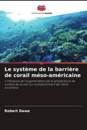 Le système de la barrière de corail méso-américaine