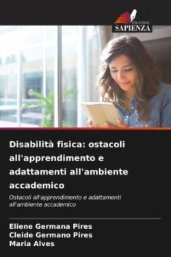 Disabilità fisica: ostacoli all'apprendimento e adattamenti all'ambiente accademico