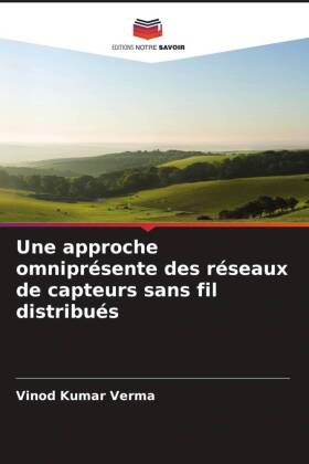 Une approche omniprésente des réseaux de capteurs sans fil distribués