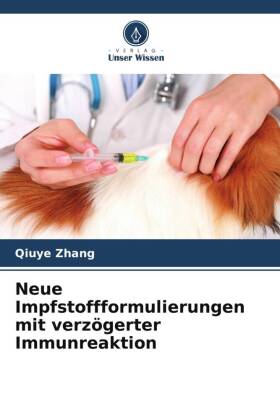 Neue Impfstoffformulierungen mit verzögerter Immunreaktion