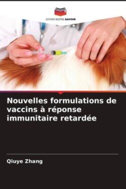 Nouvelles formulations de vaccins à réponse immunitaire retardée