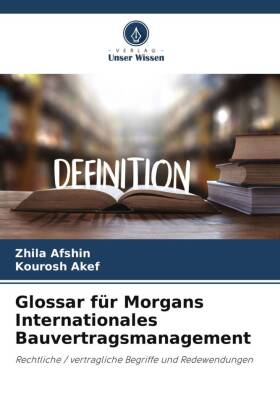 Glossar für Morgans Internationales Bauvertragsmanagement