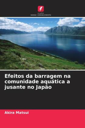 Efeitos da barragem na comunidade aquática a jusante no Japão