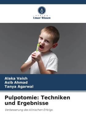 Pulpotomie: Techniken und Ergebnisse