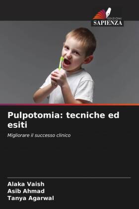 Pulpotomia: tecniche ed esiti