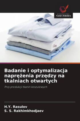 Badanie i optymalizacja naprezenia przedzy na tkalniach otwartych