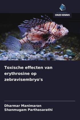 Toxische effecten van erythrosine op zebravisembryo's