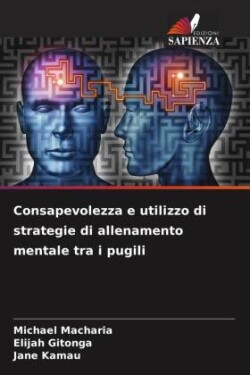 Consapevolezza e utilizzo di strategie di allenamento mentale tra i pugili